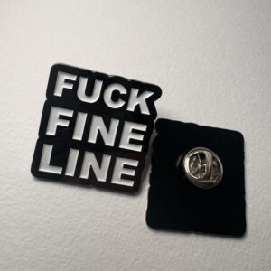 Pins Fuck fine line